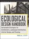 The Ecological Design Handbook: Sustainable Strategies for Architecture, Landscape Architecture, Interior Design, and Planning