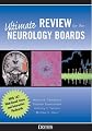Ultimate Review for the Neurology Boards