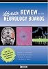 Ultimate Review for the Neurology Boards