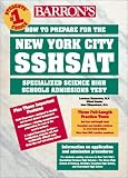 How to Prepare for the New York City SSHSAT: Specialized Science High Schools Admissions Test (Barrons How to Prepare for the New York City Sshsat)