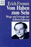 Produkt-Bild: Vom Haben zum Sein. Wege und Irrwege der Selbsterfahrung.