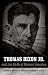 Thomas Dixon Jr. And the Birth of Modern America (Making the Modern South)