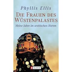 Die Frauen des W�stenpalasts: Meine Jahre im arabischen Harem