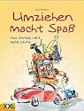 Umziehen macht Spaß: Aus Stress wird gute Laune