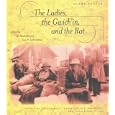 The Ladies, the Gwich'in, and the Rat: Travels on the Athabasca, Mackenzie, Rat, Porcupine, and Yukon Rivers in 1926