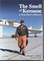 The Smell of Kerosene: A Test Pilot's Odyssey (NASA SP)