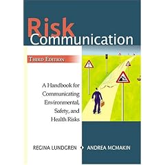 Risk Communication: A Handbook For Communicating Environmental, Safety, And Health Risks