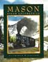 Mason Steam Locomotives: Melodies, Cast, And Wrought in Metal