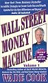 Wall Street Money Machine, Volume 1