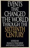Books : Events That Changed the World Through the Sixteenth Century (Greenwood Press "Events That Changed the World")