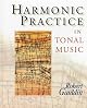 Harmonic Practice in Tonal Music by Robert Gauldin
