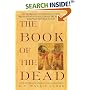 The Book of the Dead: Hieroglyphic Transcript and Translation into English of the Papyrus of Ani
