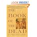 The Book of the Dead: Hieroglyphic Transcript and Translation into English of the Papyrus of Ani