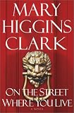 On the Street Where You Live : A Novel
