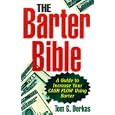 The Barter Bible: A Guide to Increase Your Cash Flow Using Barter by Tom G. Derkas