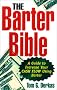 The Barter Bible: A Guide to Increase Your Cash Flow Using Barter