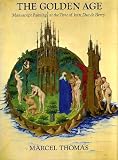 The golden age : manuscript painting at the time of Jean, duc de Berry