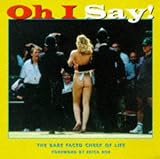 Oh I Say!: The Bare Faced Cheek of Life (Sports Comedy)