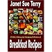 A Rich, Deliciously Satisfying Collection of Breakfast Recipes