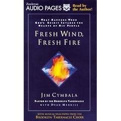 Fresh Wind, Fresh Fire: What Happens When God's Spirit Invades the Heart of His People