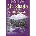 Mt. Shasta: California's Mystic Mountain
