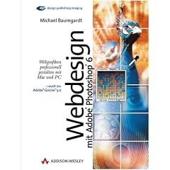 Webdesign mit Adobe Photoshop 6.0 . Webgrafiken professionell gestalten mit Mac und PC