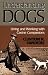 Understanding Dogs (Animals Culture And Society)
