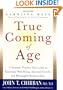 True Coming of Age : A dynamic process that leads to emotional stability, spiritual growth, and meaningful relationships