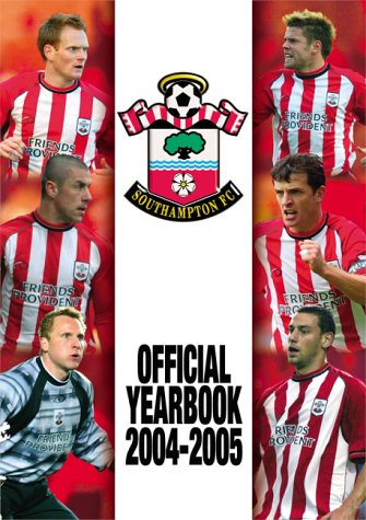 Southampton FC Official Yearbook 2004-2005 (Football Yearbook)