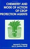Chemistry and Mode of Action of Crop Protection Agents