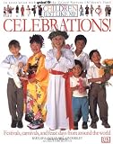 Children Just Like Me: Celebrations! by Kindersley, Anabel, Kindersley, Barnabas (1997) Hardcover