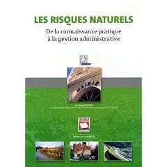 Les risques naturels : De la connaissance pratique � la gestion administrative