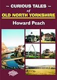 Curious Tales of Old North Yorkshire