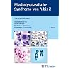 Myelodysplastische Syndrome von A bis Z