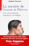Le myst�re de l'homme de Piltdown : U...