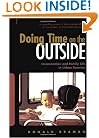 Doing Time on the Outside: Incarceration and Family Life in Urban America