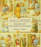 Halloween: Romantic Art and Customs of Yesteryear