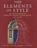 The Elements of Style: Encyclopedia of Domestic Architectural Details