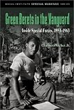  : Green Berets in the Vanguard: Inside Special Forces, 1953-1963
