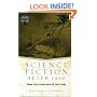 Science Fiction After 1900: From the Steam Man to the Stars (Genres in Context)