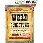 Word Fugitives: In Pursuit of Wanted Words