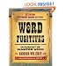 Word Fugitives: In Pursuit of Wanted Words