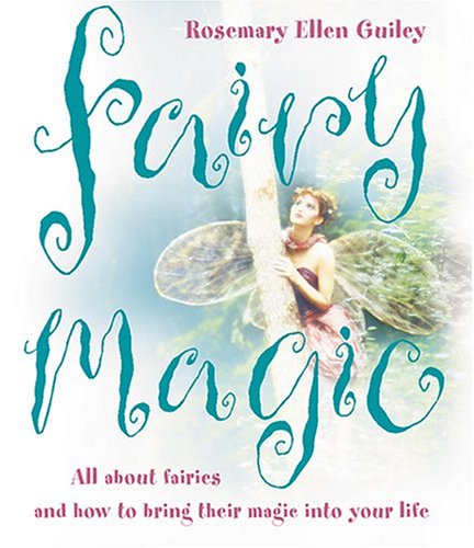 Cover image : Fairy Magic: All about Fairies and How to Bring Their Magic Into Your Life