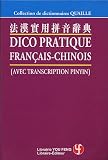 Dico pratique français-chinois : (Avec transcription pinyin)