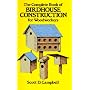 The Complete Book of Bird House Construction for Woodworkers