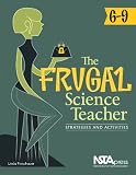 The Frugal Science Teacher 6-9: Strategies and Activities - PB276X2