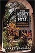 The Abbey Up the Hill: A Year in the Life of a Monastic Day-Tripper