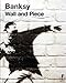 Banksy. Wall and piece