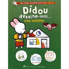 Didou dessine-moi... une maison : Des fleurs et une voiture !