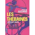 Les Th�baines, Tome 3 : Br�lant delta : La Seconde Epouse suivie de Les dieux ind�licats